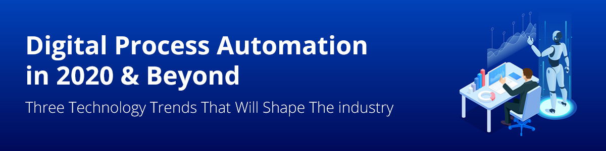 Digital Process Automation in 2020